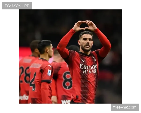 特奥防守大幅提升，AC米兰球队战术逐渐趋于完善