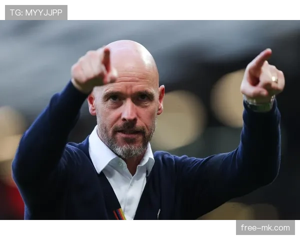 滕哈赫重塑球队文化，开启足球革新之路值得关注